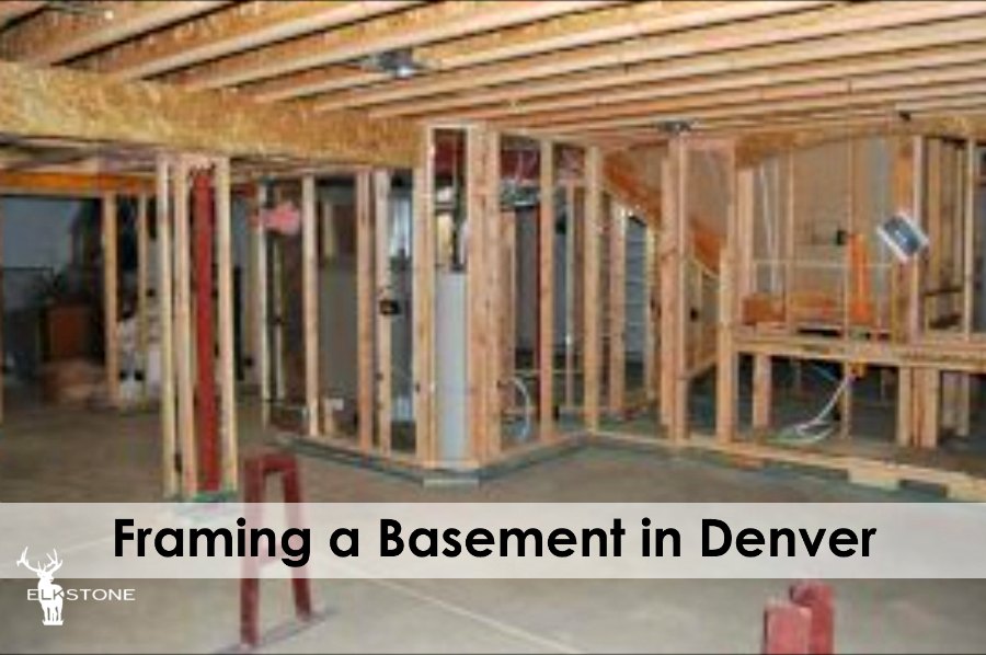 Framing A Basement In Denver Elkstone Basements