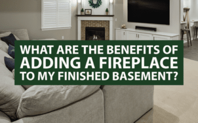 What Are the Benefits of Adding a Fireplace to My Finished Basement?