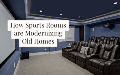 How Sports Rooms are Modernizing Old Homes